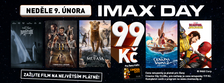 Jediný IMAX v Česku nabízí jedinečnou akci – film v rámci IMAX DAY jen za 99 Kč!